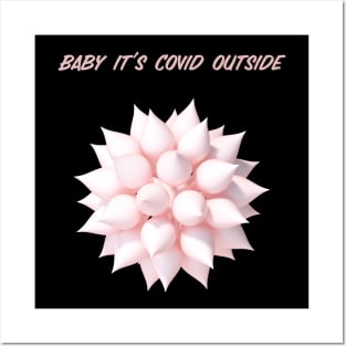 Baby it's covid outside Posters and Art